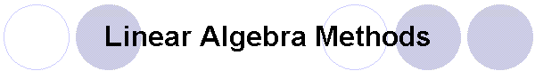 Linear Algebra Methods