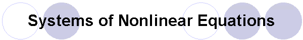 Systems of Nonlinear Equations